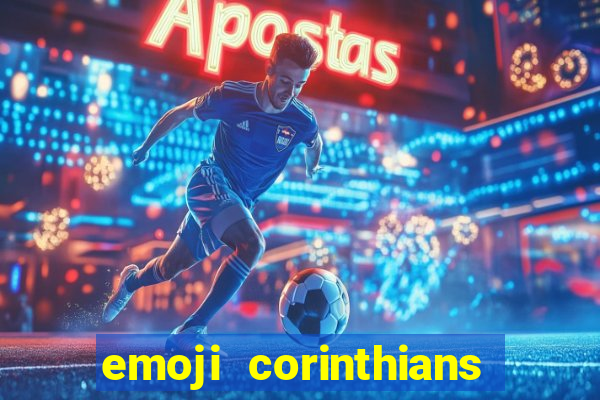 emoji corinthians copiar e colar